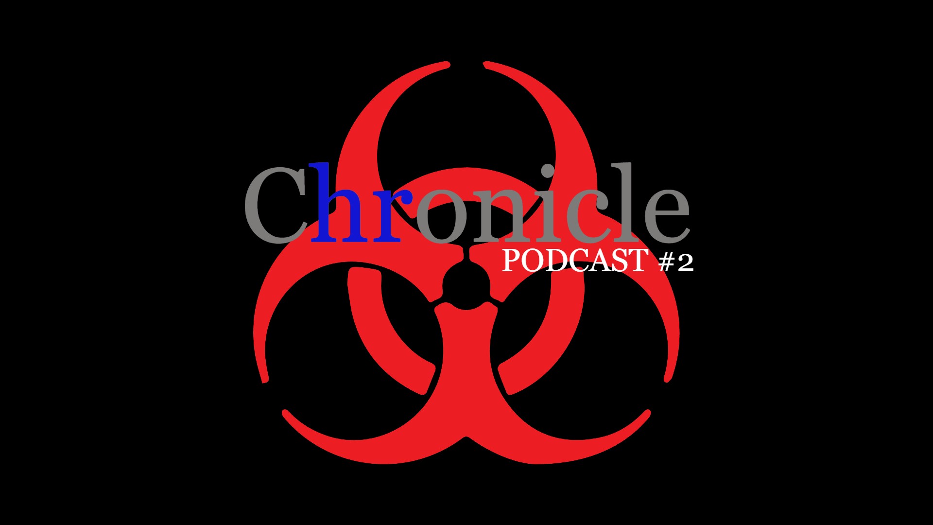 Chronicle Podcast 2